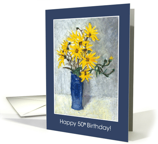 50th Birthday Greetings with Painting of Golden Sunflowers card