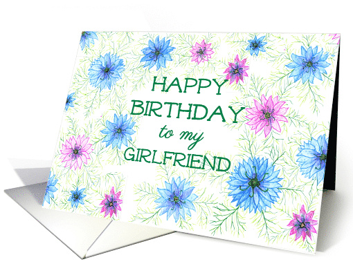For Girlfriend Birthday Greeting with Love in a Mist Flowers card