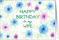 For Wife Birthday Greeting with Love in a Mist Flowers card