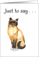 Just to Say Birman Cat Blank Inside for Any Occasion card