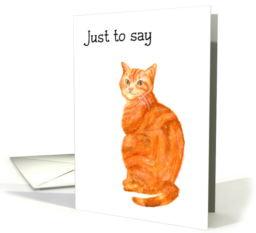 Just to Say with Cute Red Tabby Cat Blank Inside card (729424)
