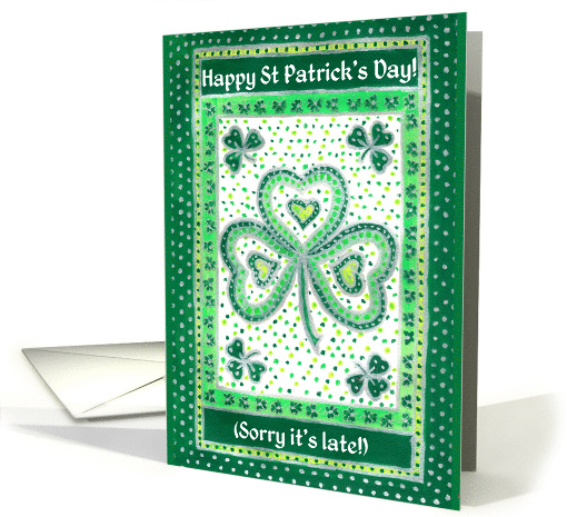 St Patrick's Day Belated Greeting with Shamrocks card (781121)