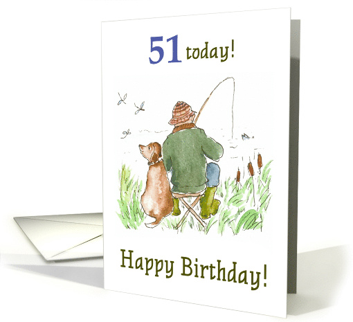 51st Birthday with Man River Fishing with Dog card (784380)