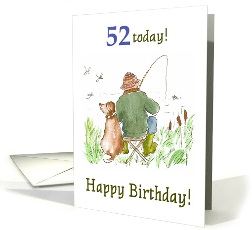52nd Birthday with Man River Fishing with Dog card (784384)