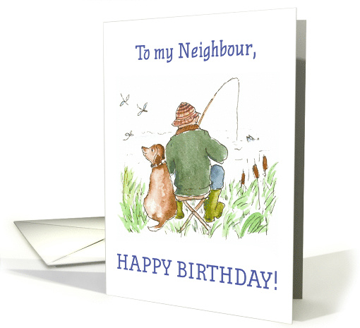 For Neighbour's Birthday with Man Fishing with Dog card (784810)