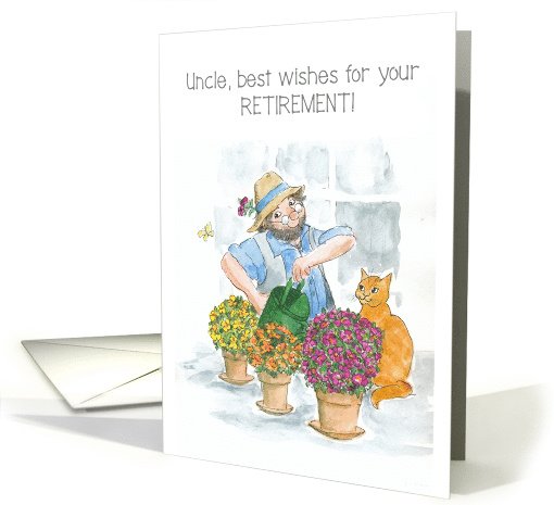 Uncle's Retirement Wishes with Gardener and Cat in Greenhouse card