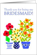 Bridesmaid Thank You with Bright Flowers Blank Inside card