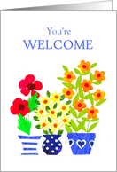 You’re Welcome with Bright Flowers Blank Inside card