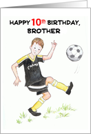 For Brother’s 10th Birthday Playing Soccer card