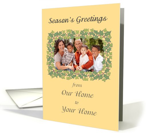 'Season's Greetings' Christmas Photo Card from Our Home to... (864029)