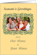 ’Season’s Greetings’ Christmas Photo Card from Our Home to Your Home card
