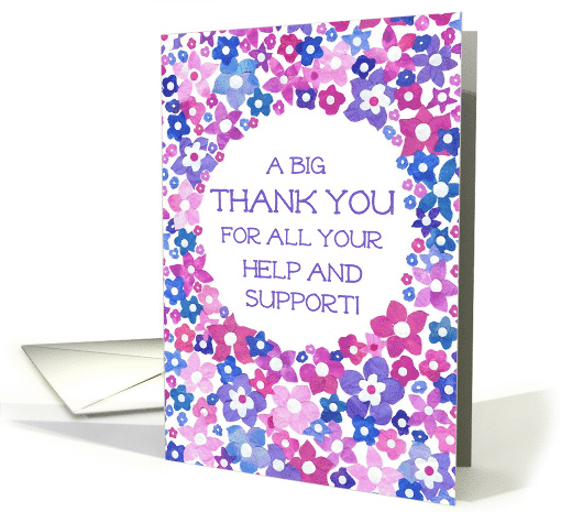 Thanks for Help and Support with Pink Purple and Blue Flowers card
