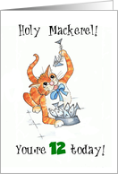 Holy Mackerel, 12th Birthday Card, Comic Cat card