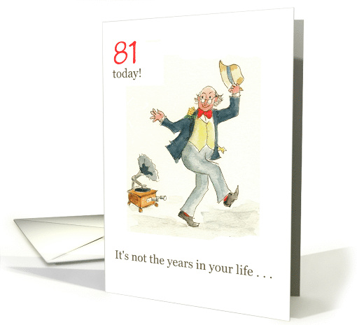 Custom Age 81st Birthday Wishes with Man Dancing card (899832)