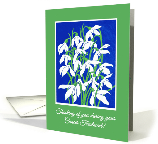 Cancer Treatment Thinking of You with Snowdrops Blue and Green card