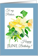 For Partner June Birthday Yellow Dreaming Spires Roses card