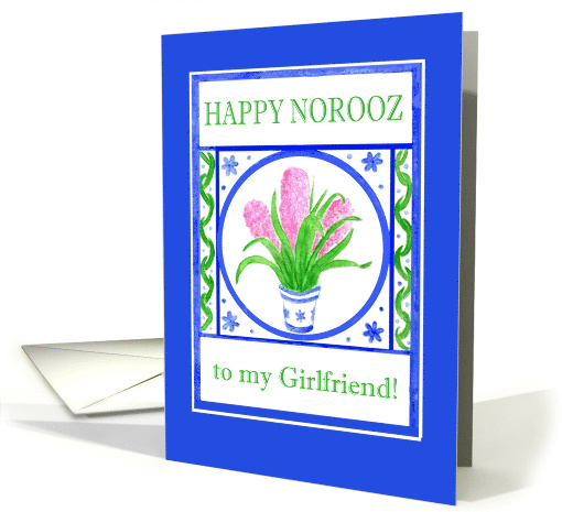 For Girlfriend Norooz Greetings with Pink Hyacinths card (905551)