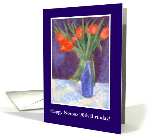 Custom Age Norooz 90th Birthday Greetings with Red Tulips card