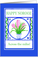 Norooz Greetings Across the Miles with Pink Hyacinths card