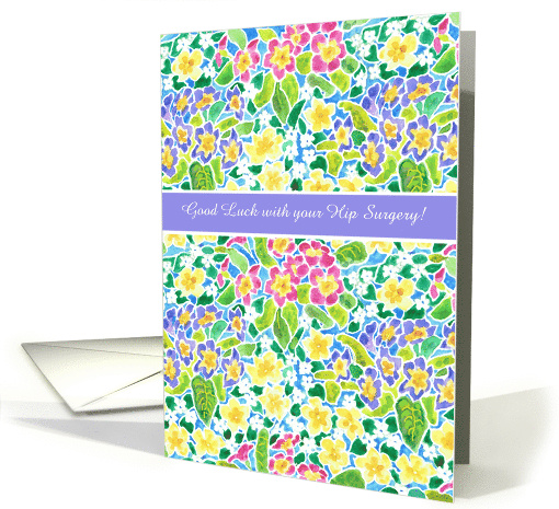 Custom Front Get Well from Hip Surgery with Primroses Pattern card