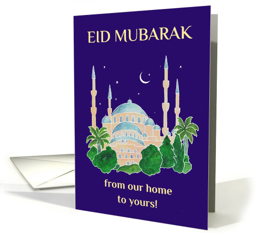 Eid Mubarak from Our Home to Yours with Mosque by Moonlight card