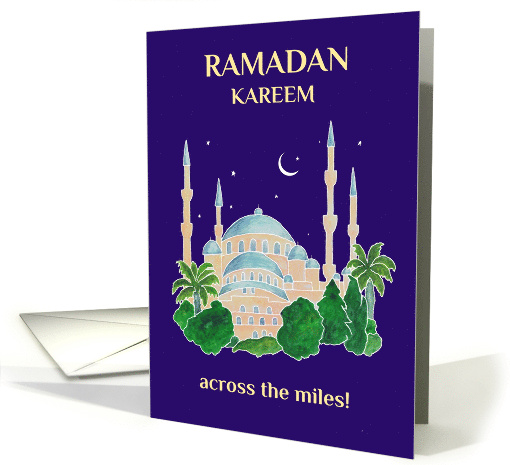 Ramadan Kareem Across the Miles with Mosque by Moonlight card (928238)