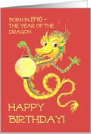 Birthday for Anyone Born in 1940 the Chinese Year of the Dragon card