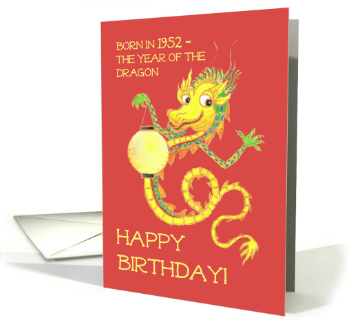 Birthday for Anyone Born in 1952 the Chinese Year of the Dragon card