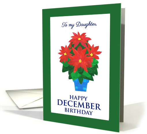 Daughter's December Birthday with Bright Red Poinsettia card (930369)
