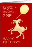 Birthday for Anyone Born in 2015 Chinese Year of the Goat card