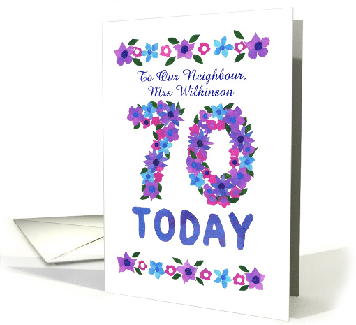Custom Name 70th Birthday Greetings for a Neighbour Flowers card