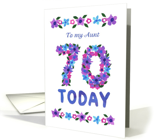 Aunt's 70th Birthday Greetings with Pink and Blue Flowers card