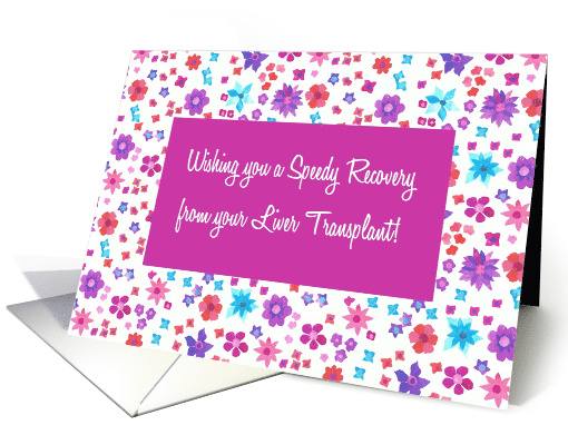 Get Well From Liver Transplant with Ditsy Floral Pattern card (970737)