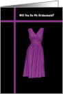 Be My Bridesmaid - Purple Dress card