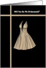 Be My Bridesmaid - Beige Dress card