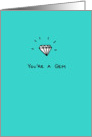You’re a Gem - Happy Valentine’s Day card