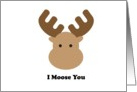 I Moose You card