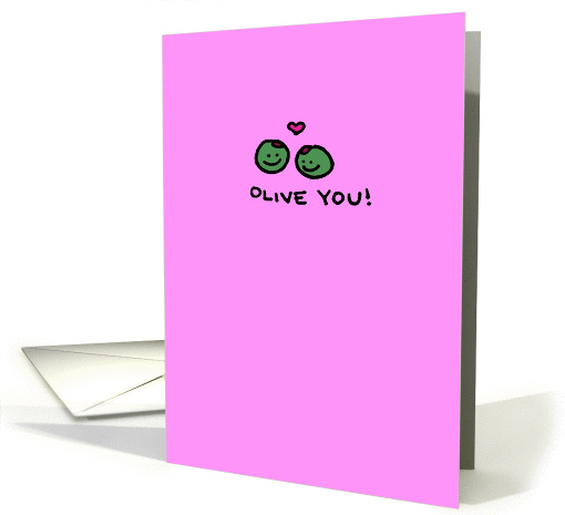 Olive You! - Happy Anniversary! For Spouse card (1088658)