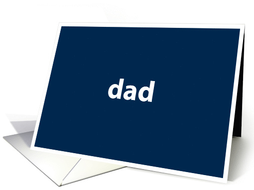 Dad - Any Occasion card (580829)