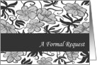 Bridesmaid Invitation, Black & White Floral card