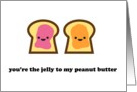 You’re the Jelly to My Peanut Butter card