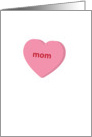 mom - Candy Heart card