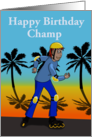 Happy Birthday Champ Roller Skater Card ! card