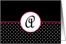 Pink White and Black Polka Dot Monogram - A card