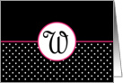 Pink White and Black Polka Dot Monogram - W card