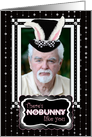 There’s NoBunny Like You Easter Photo Card