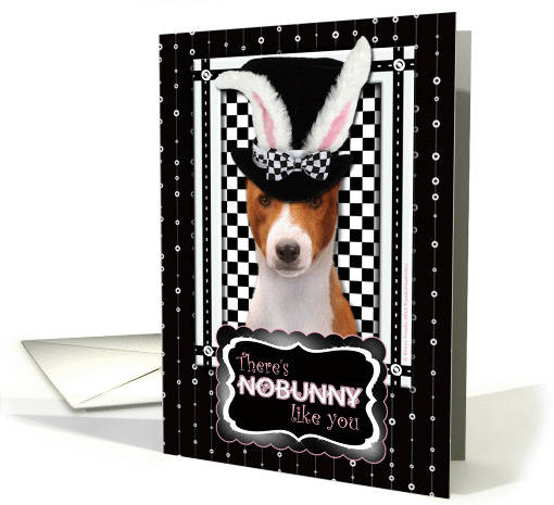 There's NoBunny Like You Easter Card - Basenji card (899699)