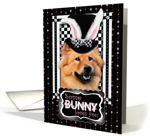 Some Bunny Loves You Easter Card - Chow Chow card (900693)