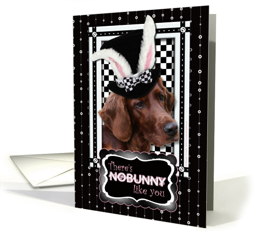 There's NoBunny Like You Easter Card - Irish Setter card (905672)