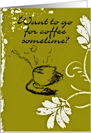 Want to go for coffe sometime? card